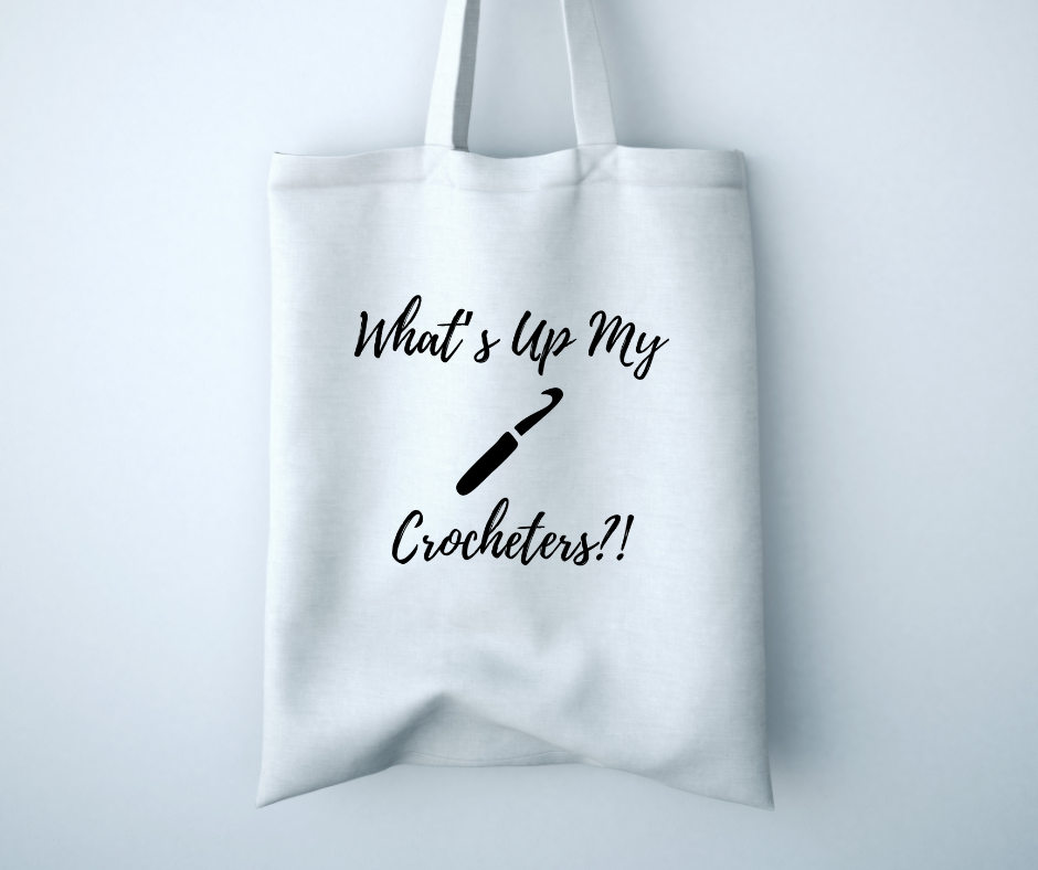 What’s Up My Crocheters?! – Funny Crochet SVG for Cricut & Silhouette
