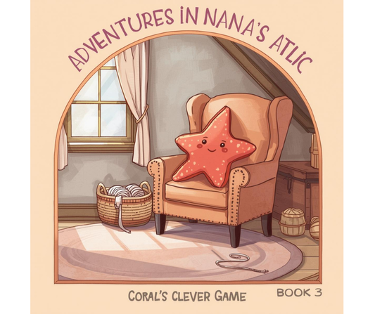Adventures in Nana’s Attic Book 3: Coral the Starfish Pillow Story