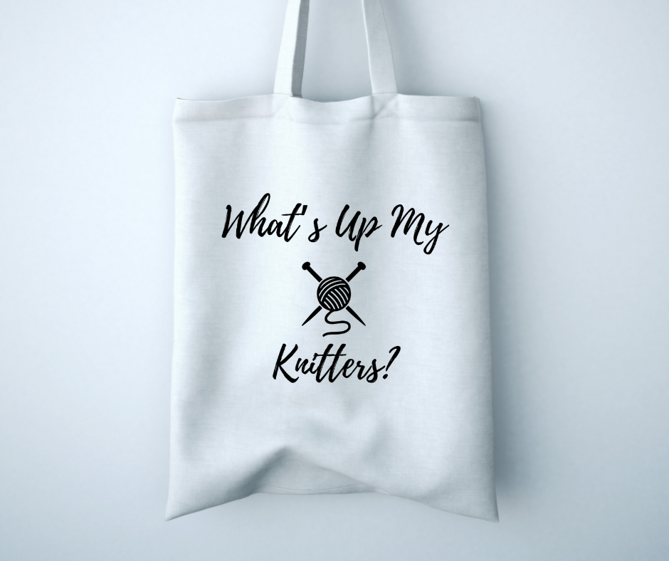 What’s Up My Knitters?! – Funny Knitting SVG for Cricut & Silhouette
